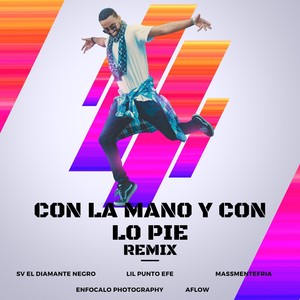 Con La Mano Y Con Lo Pie (Remix) [Explicit]