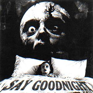 Say Goodnight (Explicit)
