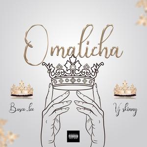 OMALICHA (feat. Vj skinny) [Explicit]