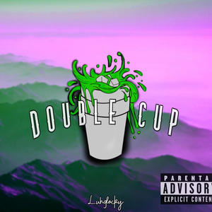 Double Cup (Explicit)