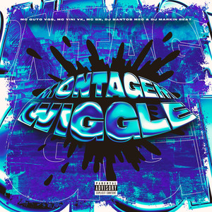 Montagem Wiggle (Explicit)