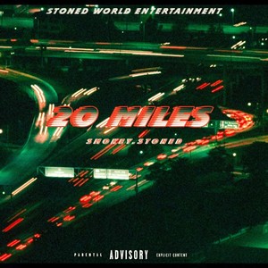 20 Miles (Explicit)