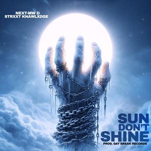 Sun don't shine (feat. Strxxt Knawlxdge)