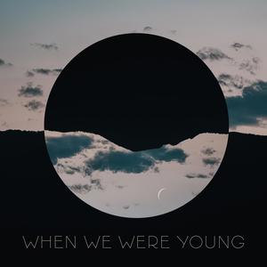 When We Were Young