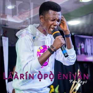 LAARIN OPO ENIYAN (Single Release)