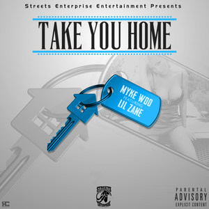 Take You Home (feat. Lil Zane) [Explicit]