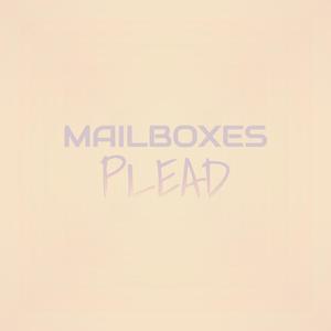 Mailboxes Plead