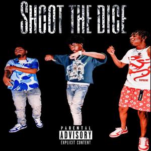 Shoot The Dice (feat. Lil Darius) [Explicit]