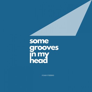 Some Grooves in My Head