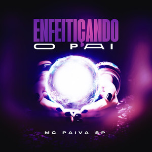 Enfeitiçando o Pai (Explicit)