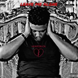 LEAVE ME ALONE (Explicit)