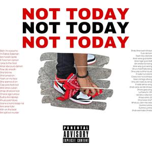 Not Today (Explicit)