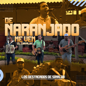 De Naranjado Me Ven (El Chavalon) [En Vivo] (Explicit)