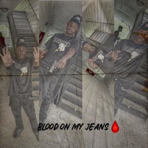 Blood on my jeans (Explicit)