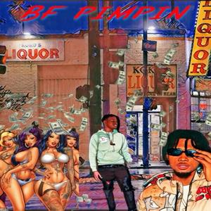 BF PIMPIN (feat. Jkilla400nnid) (Explicit)
