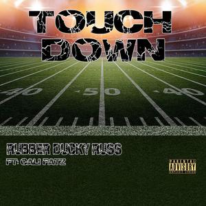 TouchDown (feat. Cali Fatz) [Explicit]