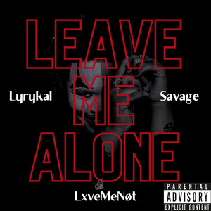 Leave Me Alone (Explicit)