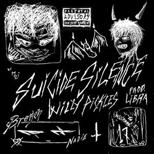 SUICIDE SILENCE (feat. Willipickles) [Explicit]