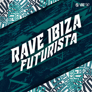 Rave Ibiza Futurista (Explicit)