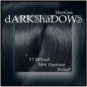 dARKShaDOWS (feat. Mrs. Harrison, YT RhYmZ & WillieP)