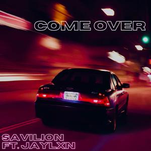 Come Over (feat. Jaylxn) (Explicit)