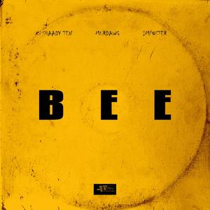 Bee (feat. Shaady Ten & Imposter) [Explicit]