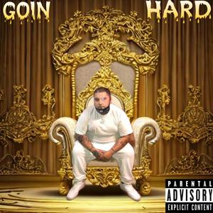 GOIN HARD (Explicit)