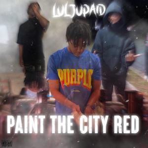 Paint the city red (Explicit)