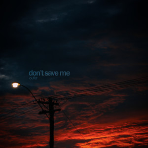 Don't Save Me