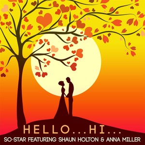 Hello... Hi...(feat. Anna Miller & Shaun Holton)