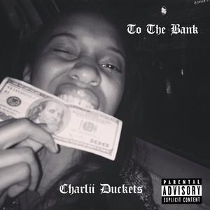 To The Bank (Explicit)