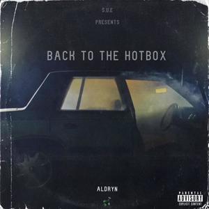 Back To The Hot Box (Explicit)