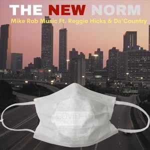 The New Norm (feat. Reggie Hicks & Da'country)