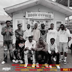 Hood Cypher 1 (feat. Kweku Nero, Aewan, Jee9ine, King Jeff, YN 09paid, Lxrd Xoey, Redinal, Augustman, Cobbie Jay & Apenteng Burner) (Explicit)