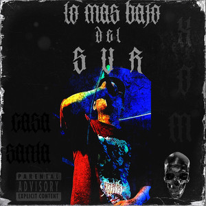 Lo mas Bajo del Sur (Explicit)