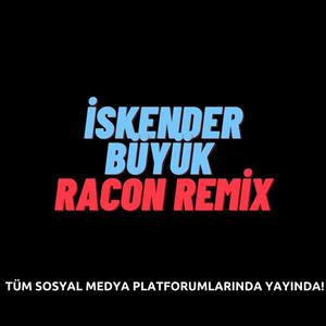 İskender Büyük (Racon Remix)