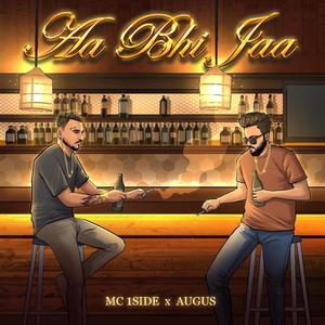 Aa bhi jaa(feat. Augus)