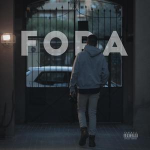 Fora (Explicit)