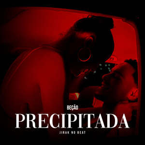 Precipitada (Explicit)