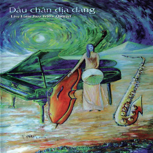 Dấu chân địa đàng (Live Latin Jazz Trio - Quartet)