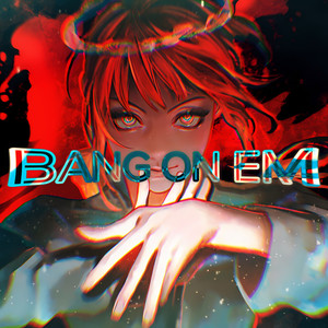 Bang On Em (Explicit)