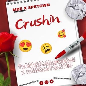 Crushin (feat. KINGMOSTWANTED) (Explicit)