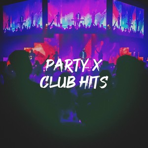 Party X Club Hits