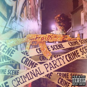 Criminal Party (Explicit)