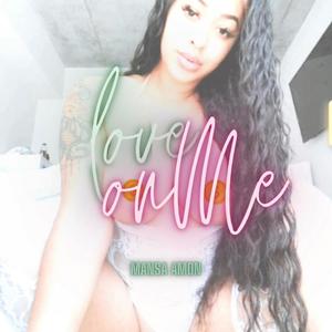 Love On Me (Explicit)