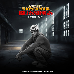 Shower Your Blessings (Sped Up)