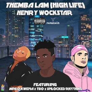 Themba Lam (feat. TBO, Mpilo Kwena and Unlocked Rhythms) [Explicit]