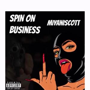 SPIN ON BUSINESS (Explicit)