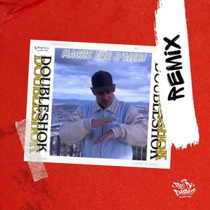 Machs für D'liebi (feat. Doubleshok) (RMX|Explicit)