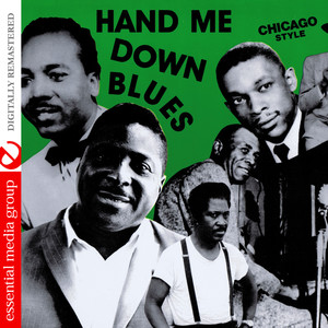 Hand Me Down Blues: Chicago Style (Digitally Remastered)